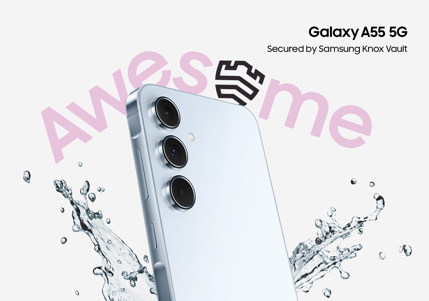 Un Galaxy A55 5G mostrado en ángulo con salpicaduras de agua a su alrededor con la palabra 'AWESOME'. Logotipo del Galaxy A55 5G. El texto dice Secured by Samsung Knox Vault.