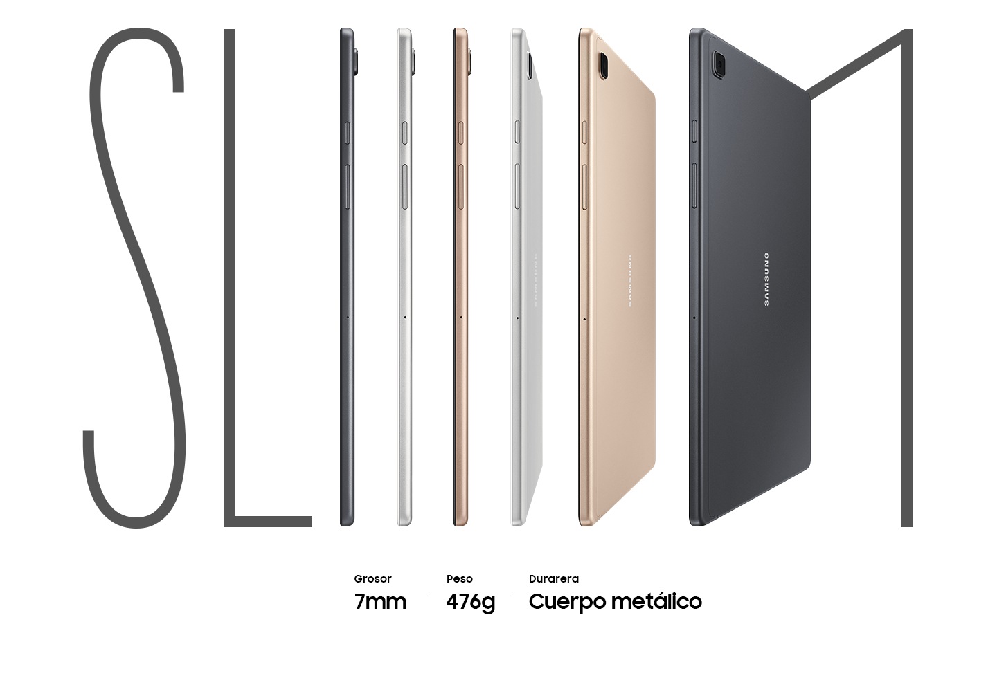 6 Galaxy Tab A7 se colocan una al lado de la otra para deletrear la palabra delgado, lo que demuestra la delgadez de la pestaña y el peso liviano de 477 g.