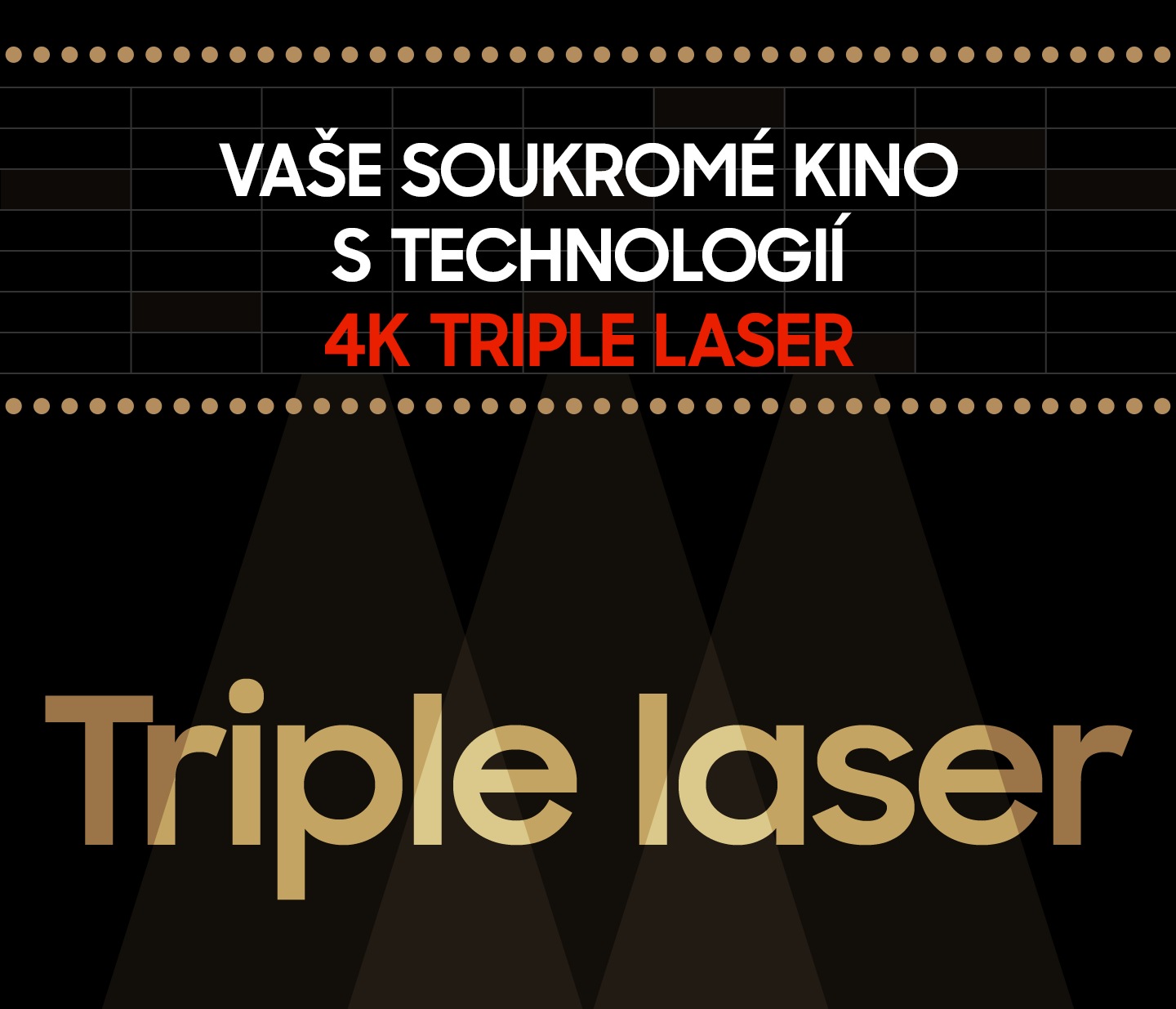 Vaše soukromé kino s technologií 4K Triple Laser