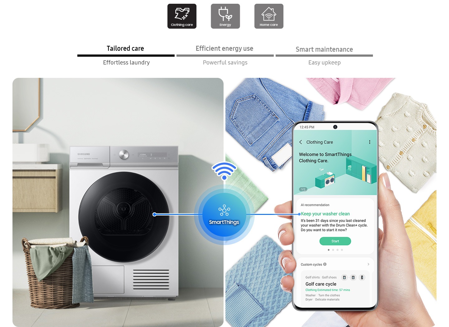 The SmartThings app helps Tailored care, Efficient energy use, Smart maintenance.  Clothing Care displays AI recommendations for effortless laundry, Energy notifies best rates based on personal usage for powerful saving, Home Care help easy upkeep the drying machine maintenance.