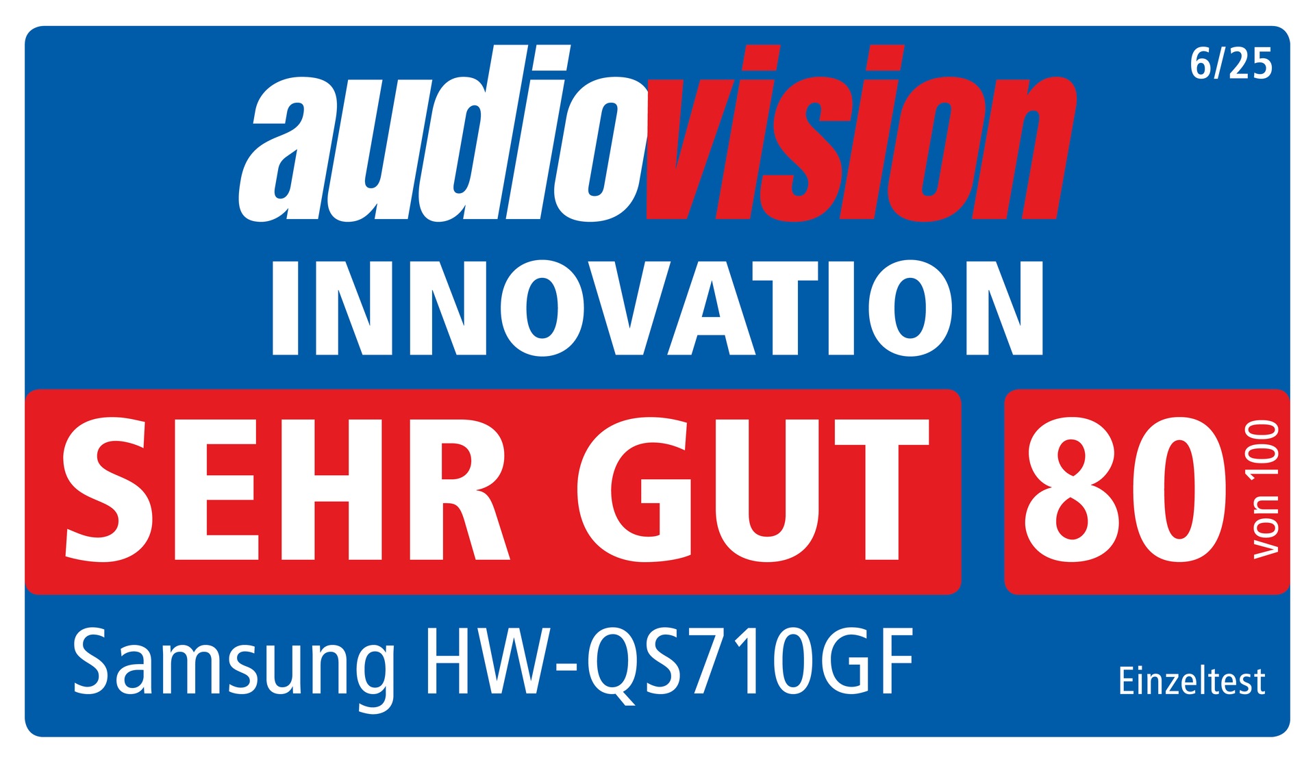 * audiovision, Innovation, sehr gut (80/100), Ausgabe 06/2025, zur HW-QS710GF, Einzeltest.
