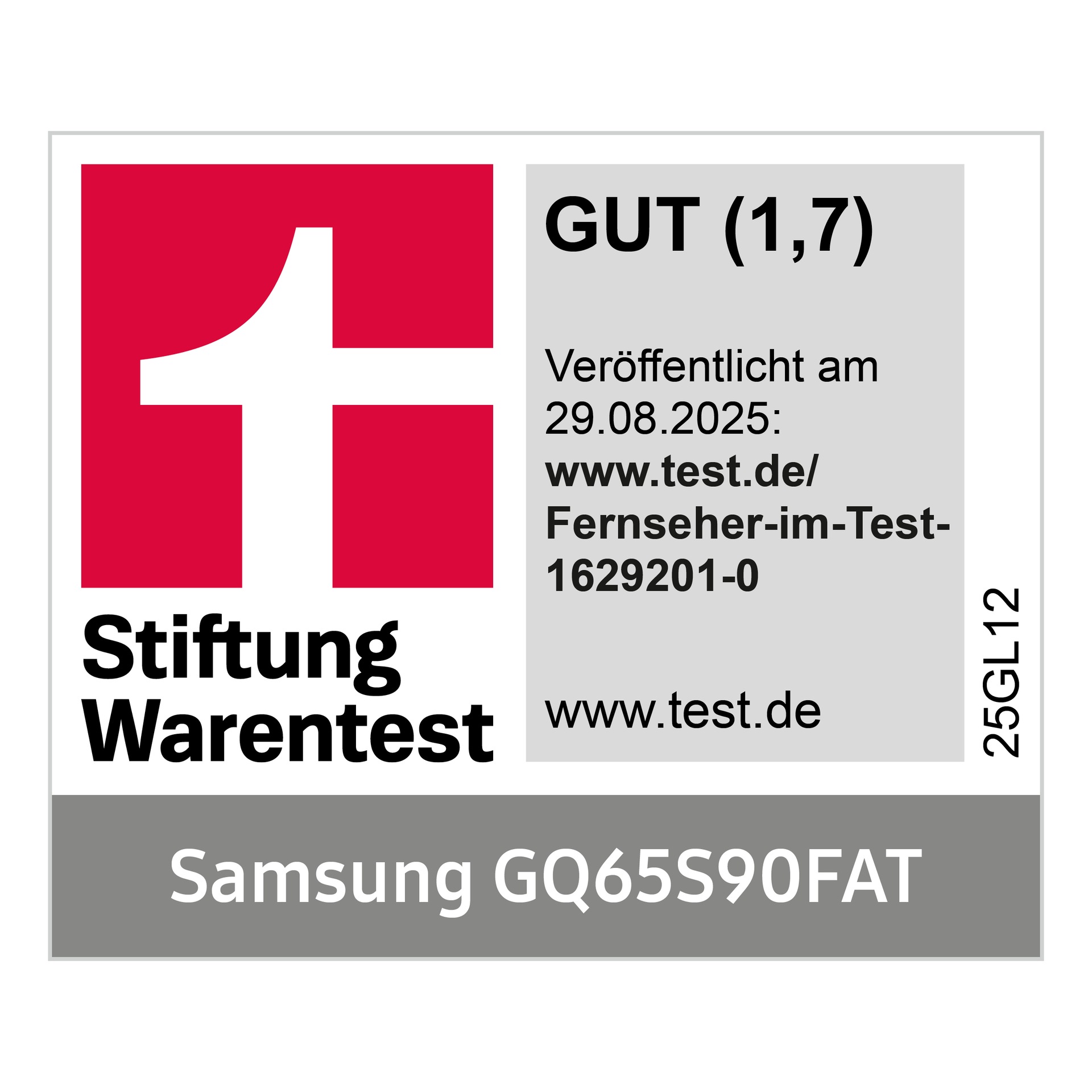 * Stiftung Warentest, gut (1,7), http://test.de/Fernseher-im-Test-1629201-0 , veröffentlicht am 29.08.2025, zum Samsung GQ65S90FAT.