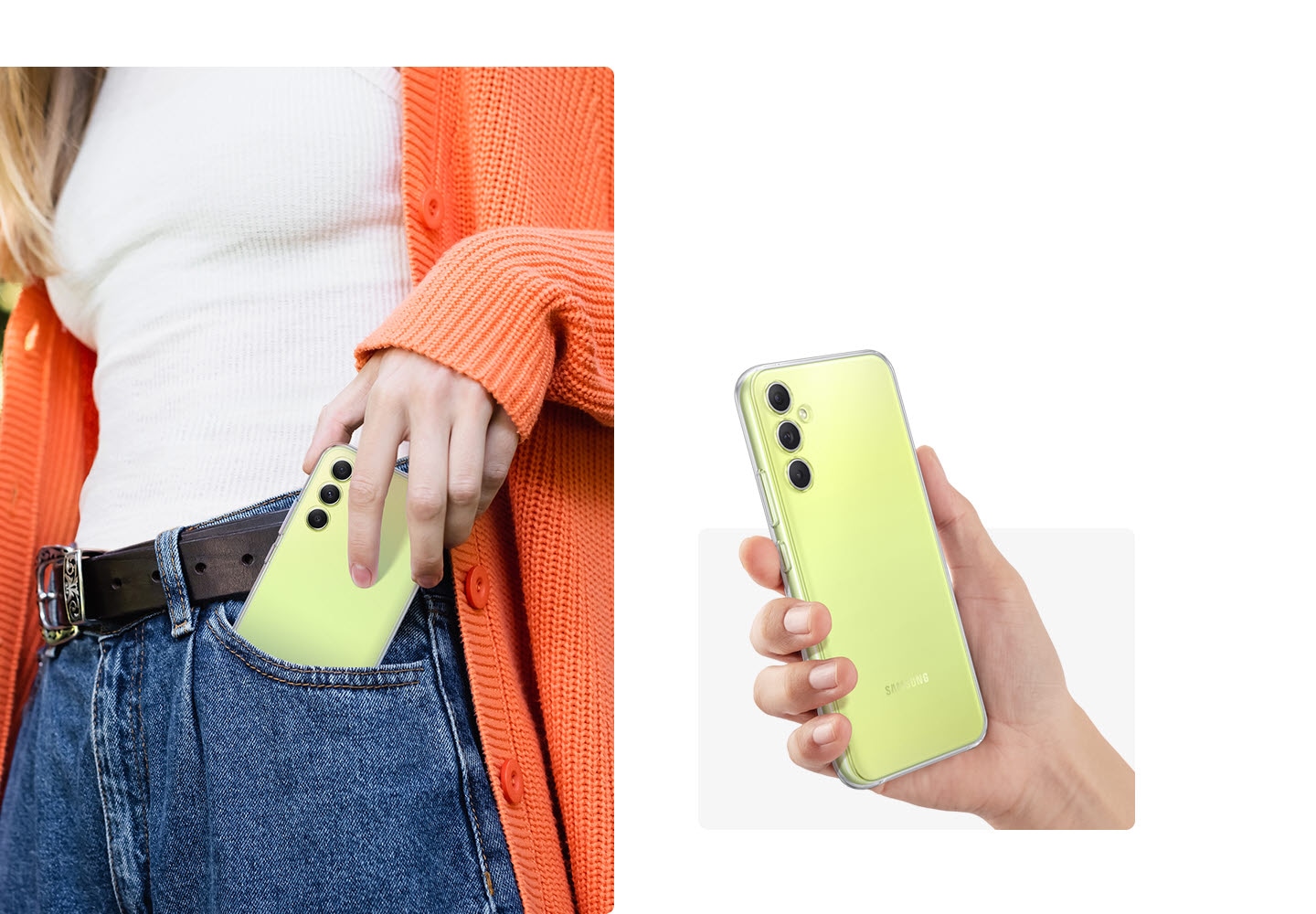 Eine Frau schiebt ihr Galaxy Gerät in der Farbe Lime mit Clear Case in ihre Jeanstasche. Eine Hand hält ein Galaxy Gerät in Lime mit Clear Case hoch, um die Rückseite zu zeigen.
