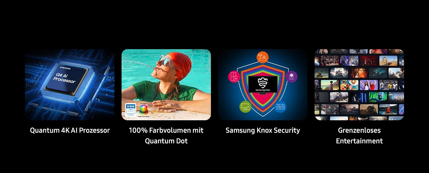 Q4 AI-Prozessor, 100% Farbvolumen mit Quantum Dot, Helligkeit Farbvolumen und VDE-geprüftes Logo. Samsung Knox Sicherheit gesichert durch Knox, Endless Free Content.