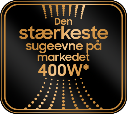 Etiket med teksten 'Den stærkeste sugeevne på markedet 400W' på sort baggrund med gyldent grafisk design.