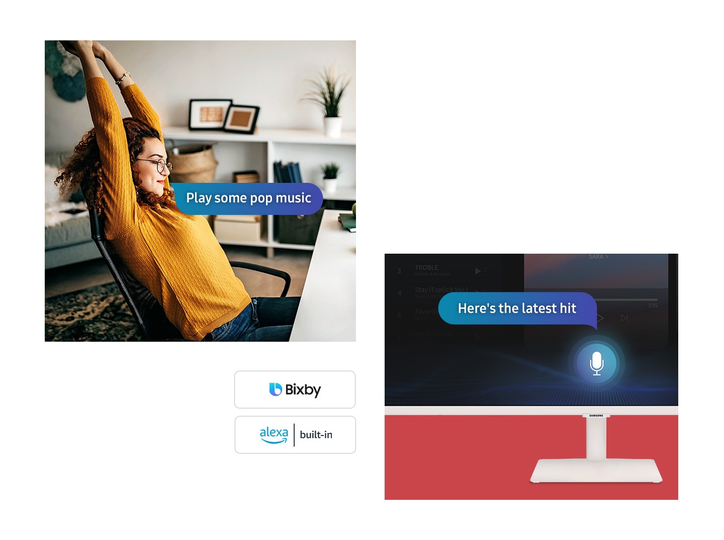 A woman sits in a chair at her desk. A word bubble next to her has the text †Play some pop music' inside. On the monitor screen next to a microphone icon, a word bubble has the text †Here's the latest hit' inside. The logos for Bixby and Amazon Alexa built-in are next to the monitor.