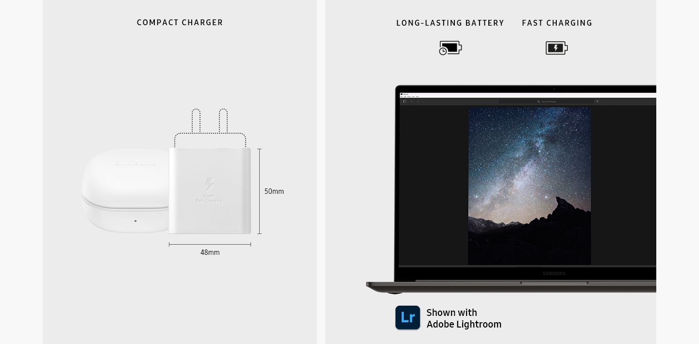 A Galaxy Book3 charger is placed next to a Galaxy Buds2 Pro case. The dimensions of the main body of the charger are 48mm horizontally and 50mm vertically. "COMPACT CHARGER". A graphite Galaxy Book3 is opened, facing forward with Adobe Lightroom opened onscreen. "LONG-LASTING BATTERY" and "FAST CHARGING" are shown. Shown with Lightroom.