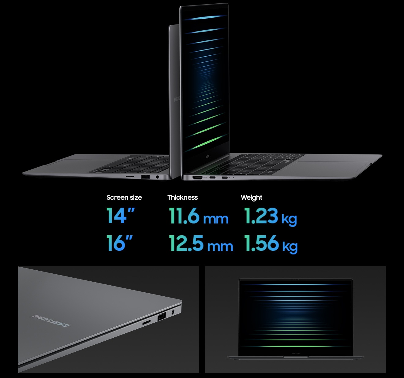 El Galaxy Book5 Pro de 14" y el de 16" pulgadas en Gray se ven en la vista lateral uno al lado del otro con las pantallas abiertas. El Galaxy Book5 Pro de 14" tiene un grosor de 11,6 mm y pesa 1,23 kg. El Galaxy Book5 Pro de 16" tiene un grosor de 12,5 mm y pesa 1,56 kg. Primer plano del portátil de Samsung Galaxy Book5 Pro en Gray con algunos de los puertos y el logotipo de Samsung en la tapa visibles. Galaxy Book5 Pro en Gray, abierto y mirando hacia delante con un fondo de pantalla negro.