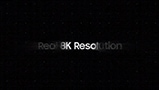 Real 8K Resolution