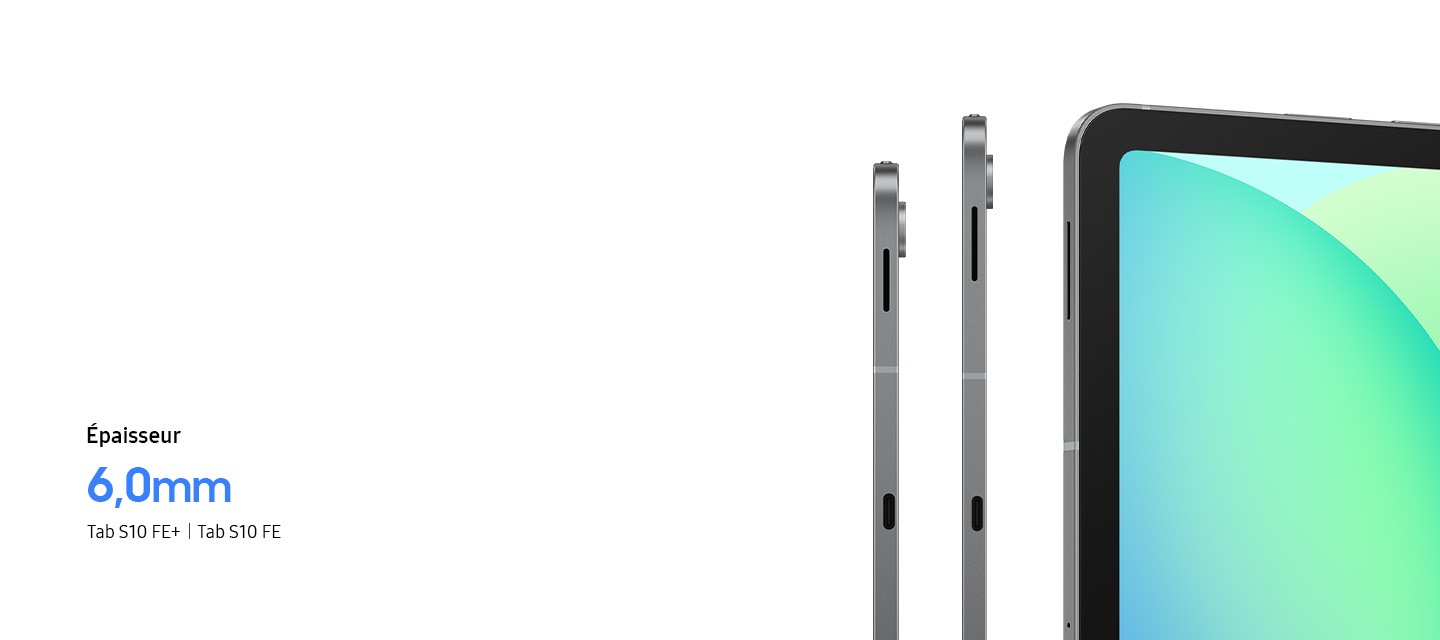Galaxy Tab S10 FE and Tab S10 FE+ shown from the side to highlight the 6.0mm slim profile. Another Galaxy Tab S10 FE and Tab S10 FE+ shown from the front at a slight angle with a blue-green wallpaper onscreen.