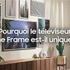 Découvrez The Frame, le TV Arty de Samsung