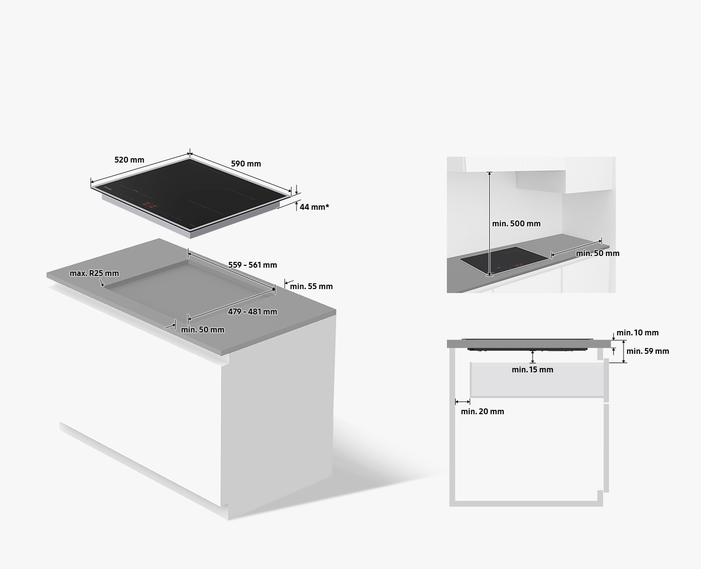 The cooktop measures 590mm wide, 520mm deep, and 44mm high. The 44mm* height must fit inside the countertop cutout. Countertop cutouts must be 559-561mm wide, 479-481mm deep, and less than R25mm round corners. There must be at least 55mm of uncut space on the back of the cutout and at least 50mm of uncut space on the front of the cutout. The minimum height of 15mm under the cooktop plus the minimum thickness of the countertop of 10mm must be at least 59mm. Drawers installed under the cooktop must be at least 20mm from the rear wall. When the cooktop is installed, there must be at least 500mm of space above the cooktop and at least 50mm to the right of the cooktop.
