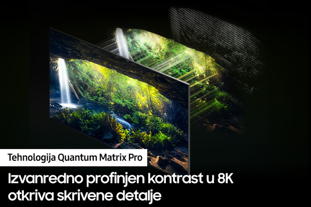 Neo QLED TV QN800C s tehnologijom Quantum Matrix Pro otkriva Vam sjajne detalje i u najtamnijim i u najsvjetlijim scenama