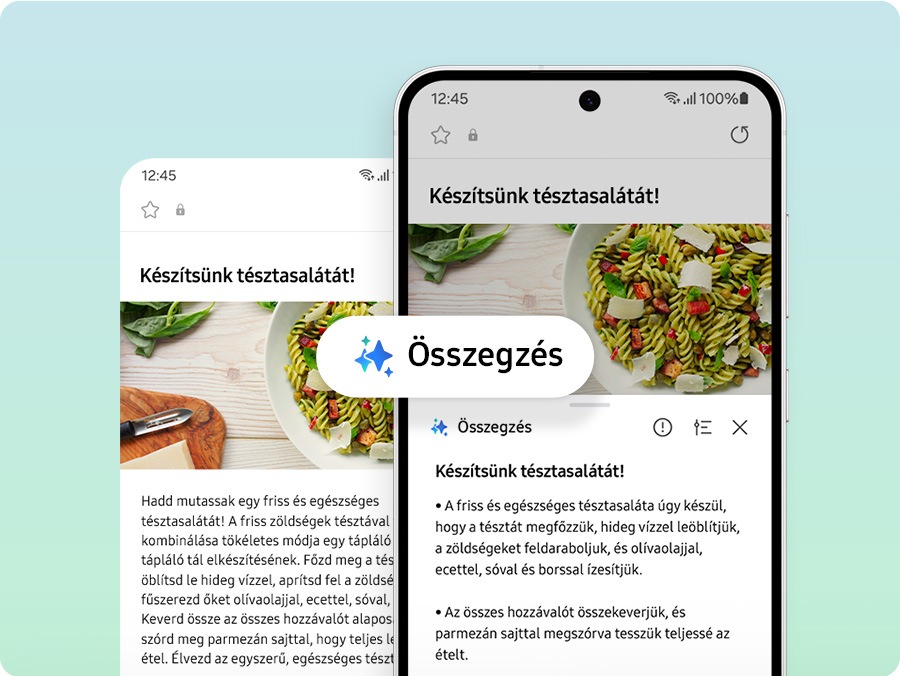 A Samsung Internet alkalmazás van megnyitva egy Galaxy S24 FE készülék kijelzőjén, tésztasaláta recept oldalát mutatva. A szöveg pontokba van egyszerűsítve a Galaxy AI által. Az eredeti oldal a Galaxy S24 FE kijelzőjének bal oldalán található. A Galaxy AI logó és az „Összefoglaló” szöveg az eredeti és az összefoglaló oldalakon is megjelenik.