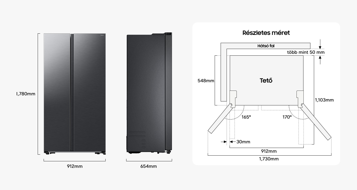 The refrigerator is 1,780mm high including the hinge, 912mm wide, and 654mm deep. Detailed sizes for installation are explained in the TOP view. Excluding door, the depth is 548mm. The freezer door can be opened 165 degrees maximum and the fridge door can be opened 170 degrees maximum. When both doors are opened to the max, the total width is 1,730mm. When both doors are opened to 90 degrees, the total depth is 1,103mm. When installed, the refrigerator needs more than 50mm of space from the rear wall, and 30mm of space from the side walls.