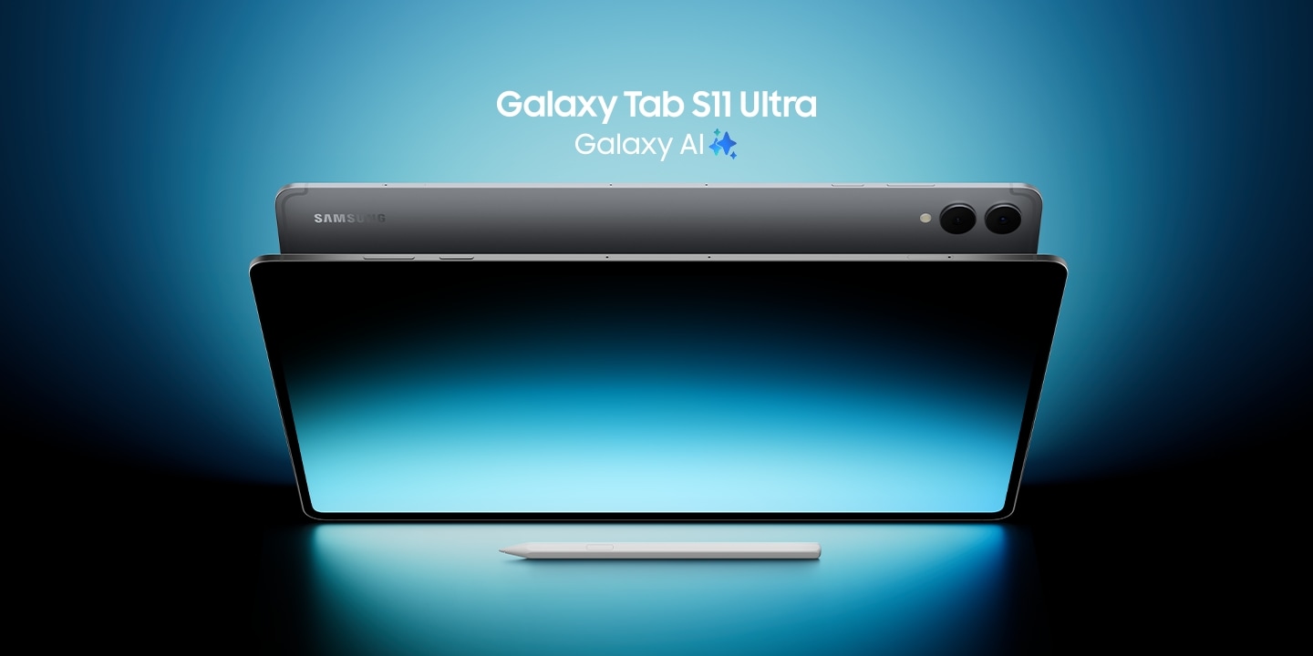 Front view of a Galaxy Tab S11 Ultra device placed horizontally and slightly tilted with a blue wallpaper. Behind it, another Galaxy Tab S11 Ultra shows the rear side with the camera and Samsung logo visible. An S Pen lies flat in front of the devices. Text at the top reads Galaxy Tab S11 Ultra, Galaxy AI.