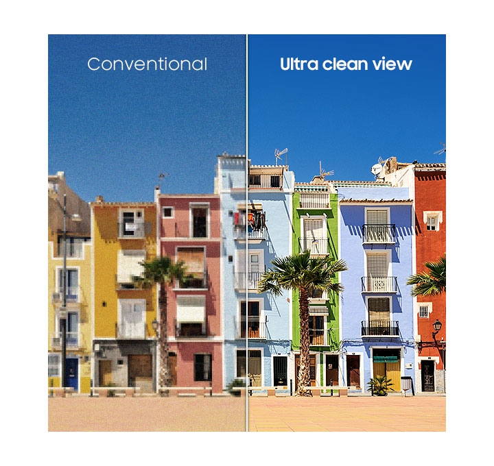Ultra Clean View delivers high quality images with less distortion, utilizing an advanced algorithm to analyze original content and deliver improved detail.