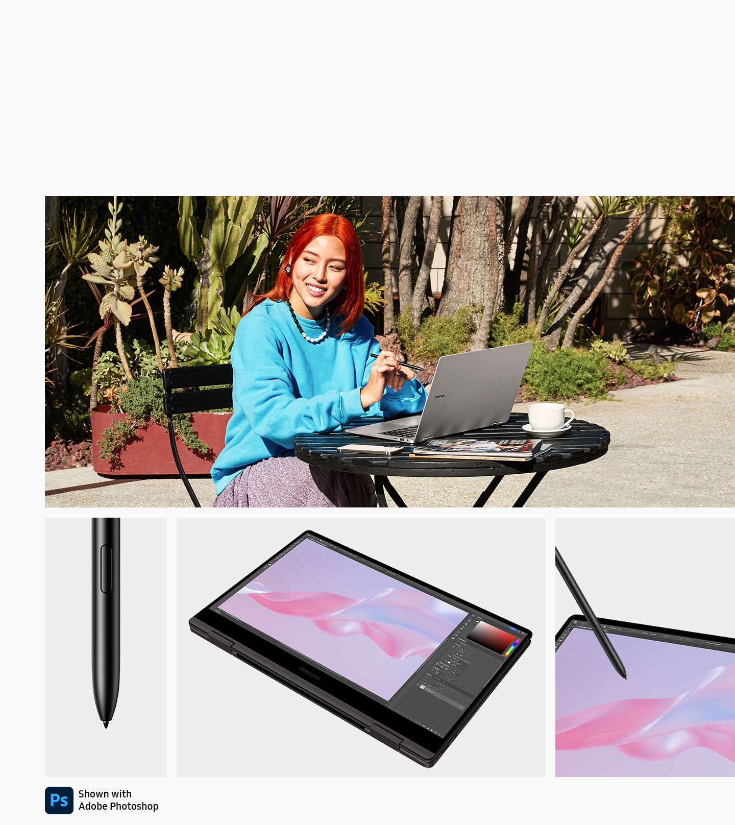 A woman sitting on a table outdoors is using a silver-coloured Galaxy Book3 360 with the S Pen in her hand and a Galaxy S23 Plus is placed next to the laptop. Below, there is a close-up of the S Pen, a silver-coloured Galaxy Book3 360 folded in tablet mode with Adobe Photoshop opened onscreen and a close-up of a Galaxy Book3 360 with the S Pen touching the screen. Adobe Photoshop logo is shown.