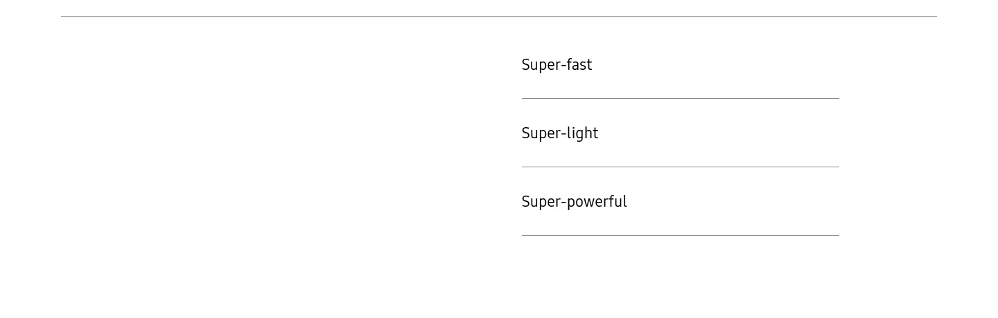 Super-fast Super-light Super-powerful