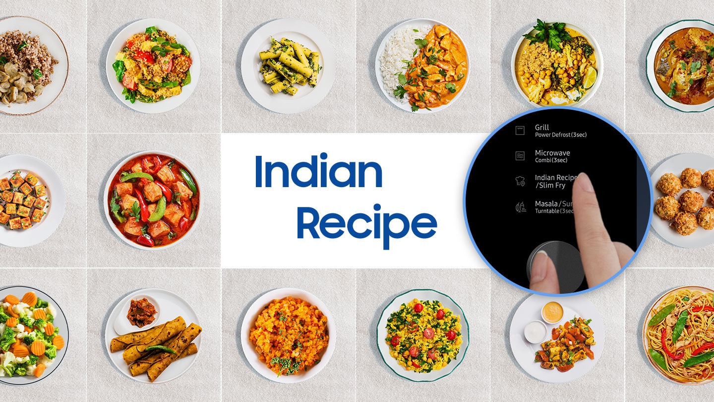 Shows a large selection of different Indian dishes and a close-up of a person using the microwave oven's Glass Touch control panel to select the Indian Recipe option.