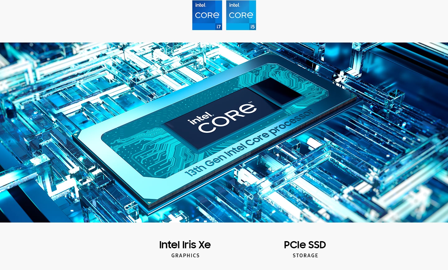 13th Gen Intel® Core™ processor is on the mainboard with the text intel® Core™ in the middle. Intel Xe / UHD / Arc Graphics. PCIe SSD Storage. Intel Core i7, intel Core i5, intel Core i3, intel Inside and intel ARC Graphics logos are shown.