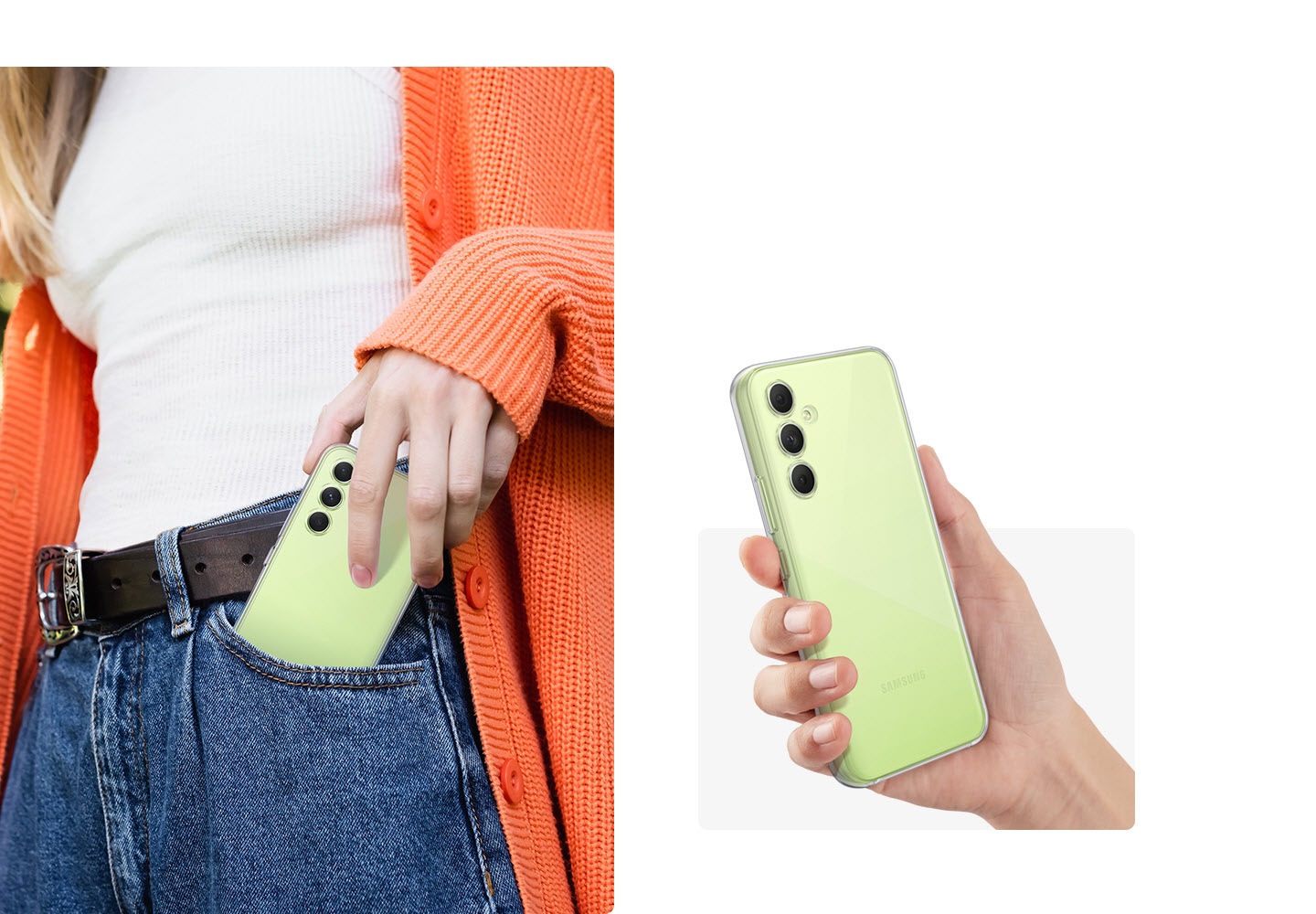 A woman slides her lime Galaxy device wearing a Clear Case inside her jean pocket. A hand holds up a lime Galaxy device wearing a Clear Case to show the backside.