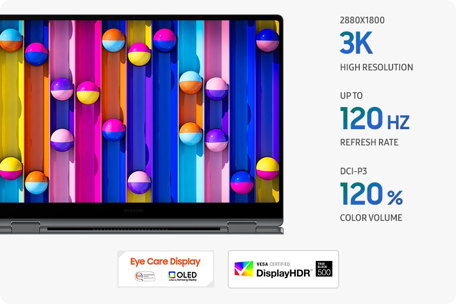 Galaxy Book5 Pro 360 is open, facing forward with a colorful wallpaper onscreen. 3K (2880X1800) HIGH RESOLUTION. UP TO 120HZ REFRESH RATE. DCI-P3 120% COLOR VOLUME. Eye Care Display logo. SGS Performance tested. OLED provided by Samsung. VESA CERTIFIED DisplayHDR logo. TRUE BLACK 500.
