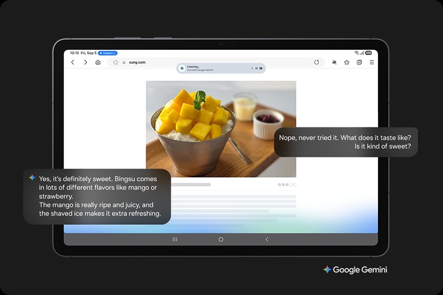 Galaxy Tab S11 is seen showing a webpage about the Korean dessert, bingsu, on the main screen. Using natural conversation, you can then ask Google Gemini about anything you see on the screen. Google Gemini logo is shown.