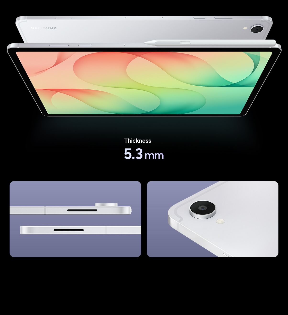 Two Galaxy Tab S12 Plus devices in Silver with the backsides facing each other. The one in the front has an in-box S Pen attached at the top. Galaxy Tab S12 Plus has thickness of 5.3 mm. Close-up view of two Galaxy Tab S12 Plus devices in Silver shown from the side, highlighting the slim profile. Close-up view of Galaxy Tab S12 Plus in Silver, highlighting the rear cameras.