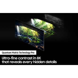 QLED TV QN800A with Quantum Matrix Technology Pro discovers great detail in in both the darkest and brightest scenes