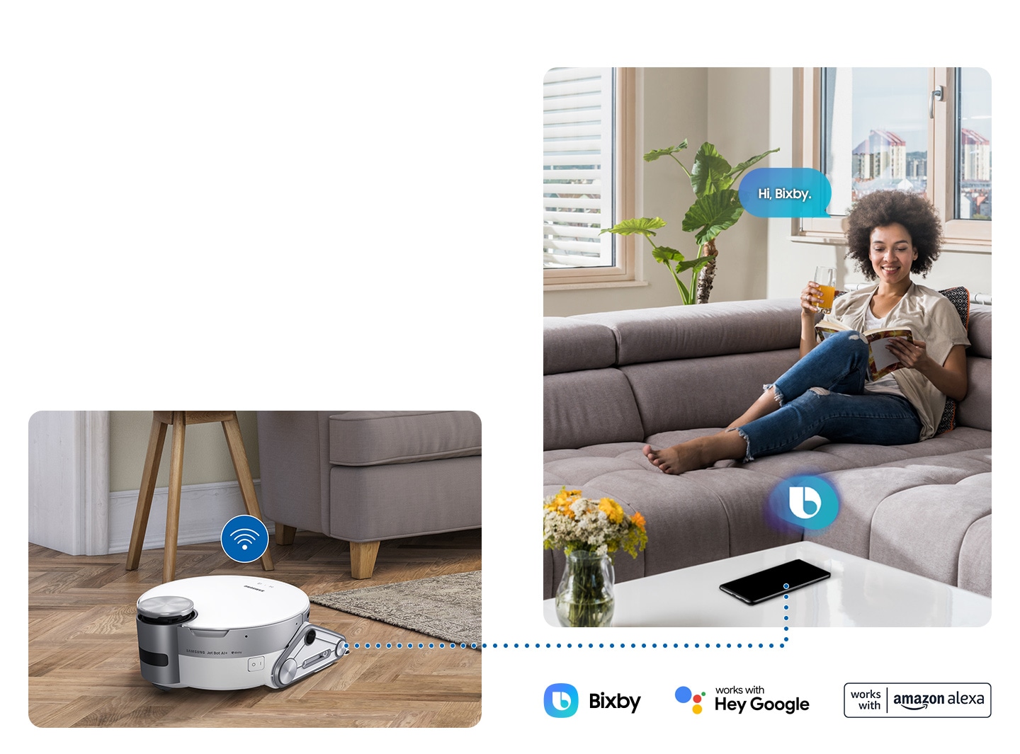  Con il riconoscimento vocale di Bixby, un utente dice a Jet Bot di pulire e può persino chiedere informazioni o controllare l'animale domestico .