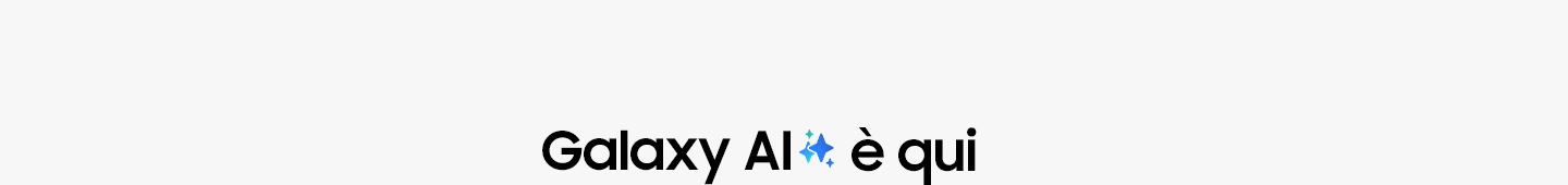 Galaxy AI è qui
