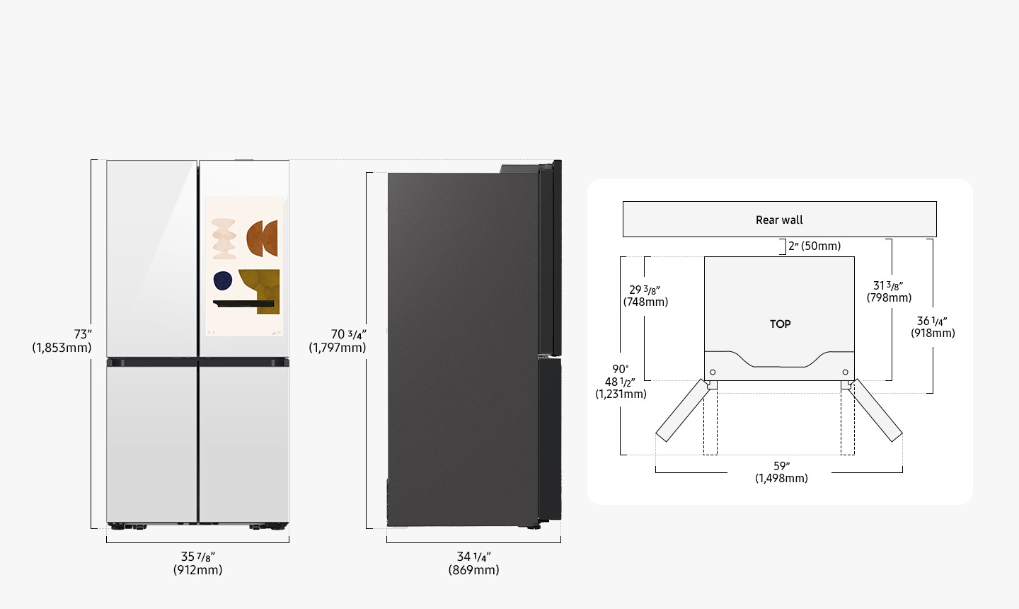 Size measurements: Height 73 inches(1,853mm), width 35 7/8 inches(912mm), height without hinge 70 3/4 inches(1,797mm), depth 34 1/4 inches(869mm). Detailed sizes for installation are explained in the following TOP view. Depth with doors open at 90º 48 1/2 inches(1,231mm), depth without doors 29 3/8 inches(748mm), install depth 36 1/4 inches(918mm), install depth without doors 31 3/8 inches(798mm), width with doors open 59 inches(1,498mm), distance from the rear wall 2 inches(50mm).
