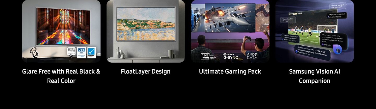 Top four features of Samsung OLED TV, including Glare Free with Real Black & Real Color, FloatLayer Design, Ultimate Gaming Pack and Samsung Vision AI Companion/Bixby. Glare Free with Real Black & Real Color includes Glare Free: Reflection Glare UGR<10, Discomfort Glare UGR<22, Disability Glare UGR<34 UL verified V166045 UGR<10 logo, VDE 01/2026 Tested Real Black logo, www.VDEinfo.com, ID. 40060582, Tested by VDE Germany, Pantone™ Validated logo. Ultimate Gaming Pack includes 165 Motion Xcelerator 165Hz logo, NVIDIA G-Sync logo and AMD FreeSync Premium Pro logo.