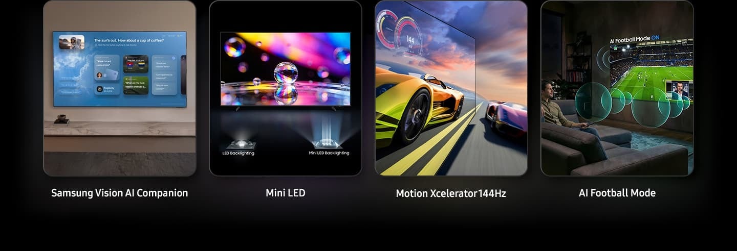 Samsung Vision AI Companion, Mini LED, Mini LED, LED Backlighting, Mini LED Backlighting, Motion Xcelerator 144Hz and AI Football Mode as the top 4 features.