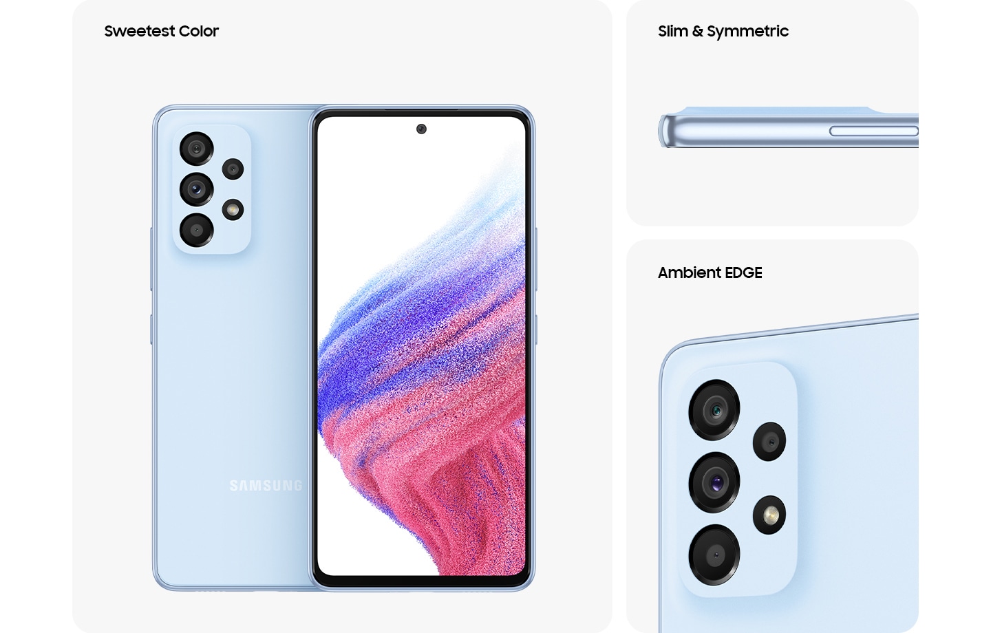 1. Galaxy A53 5G in Awesome Blue, seen from multiple angles to show the design: rear, front, side and close-up on the rear camera. Text saying Sweetest Color, Slim & Symmetric, Ambient EDGE.