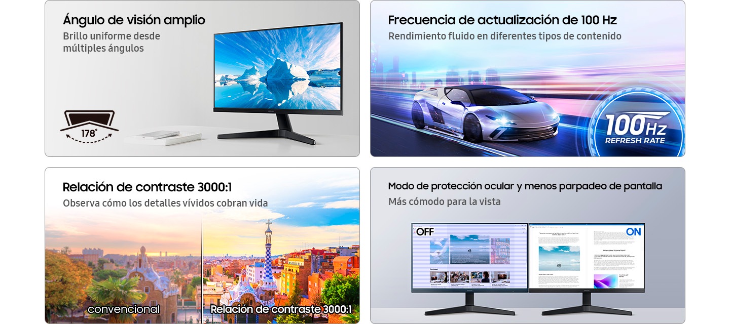 Ángulo de visión amplio. Brillo constante desde múltiples ángulos. Un icono de ángulo de visión amplio representa un ángulo de visión de 178º. Frecuencia de actualización de 100 Hz. Rendimiento fluido en varios contenidos. Un auto deportivo conduce a toda velocidad. Relación de contraste 3000:1. Ve cómo los detalles vívidos cobran vida. Un monitor con una relación de contraste de 3000:1 muestra una imagen más clara y vívida que una convencional. Eye Saver Mode y menos parpadeo de pantalla. Fácil de ver. El monitor no parpadea cuando el Eye Saver Mode está encendido en comparación con cuando está apagado.
