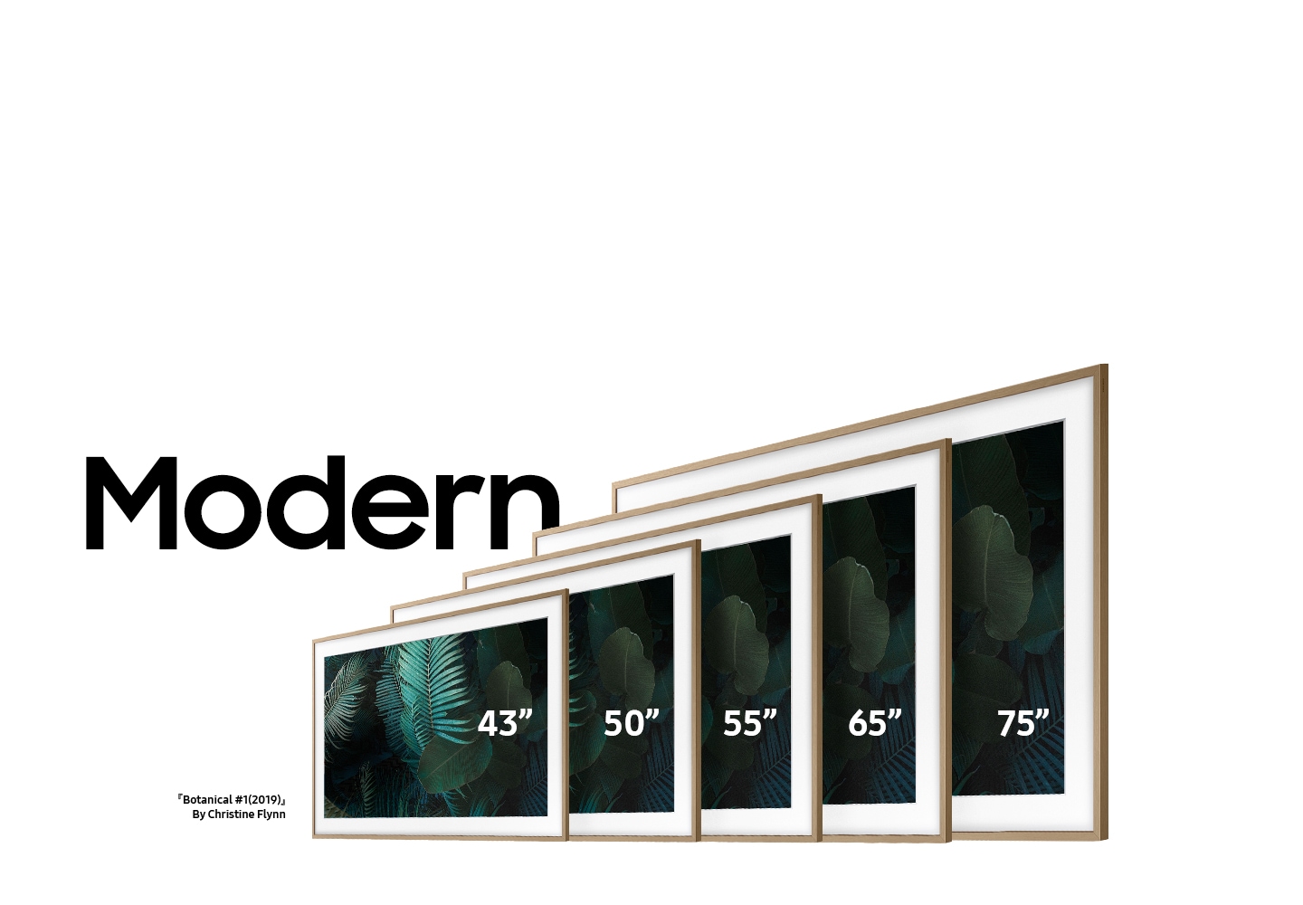 The Frame Bezel’s Modern type is compatible with the 43” ~ 75” range of The Frame TVs.