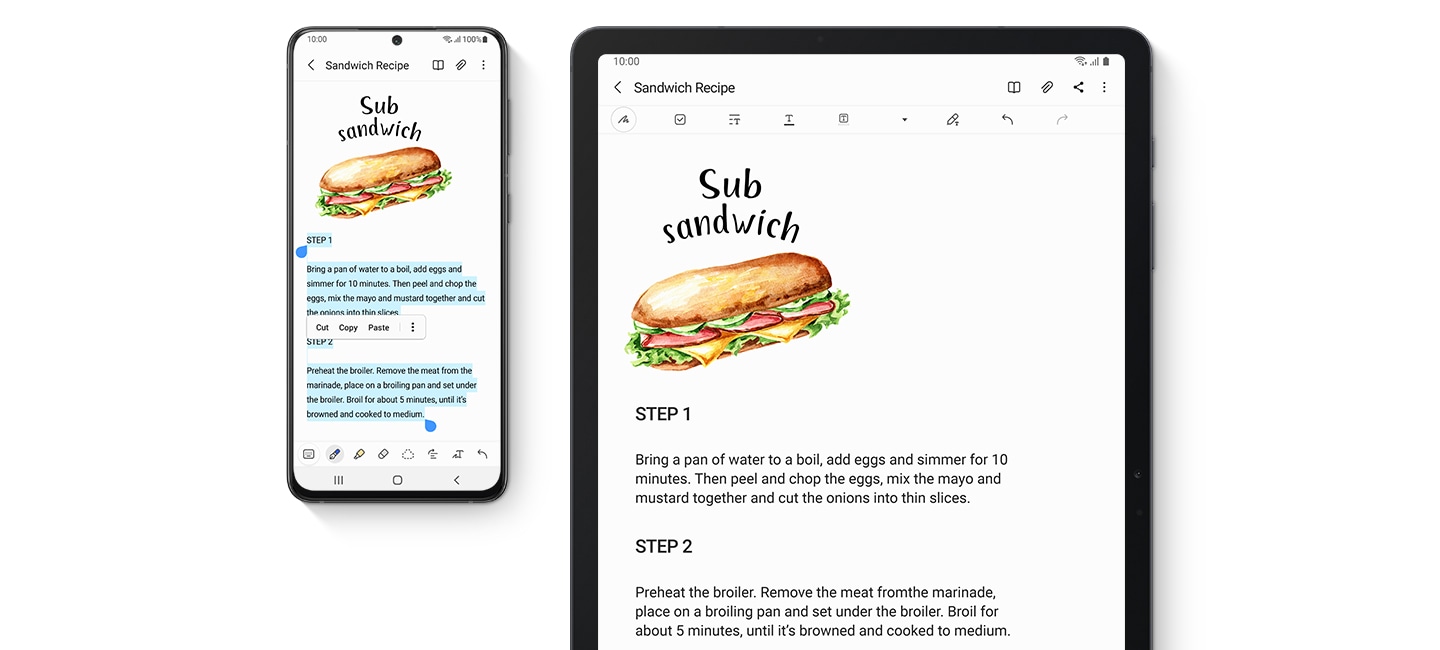 1. Galaxy smartphone and Galaxy Tab S7 FE, both seen from the front. Both have the same website onscreen, showing a blog with recipes.2. Galaxy smartphone and Galaxy Tab S7 FE, both seen from the front. Both have Samsung Notes onscreen, showing the recipe for a Sub sandwich.3. Galaxy smartphone, Galaxy Buds Pro and Galaxy Tab S7 FE. Galaxy Buds Pro is seen from the top, open with the earbuds inside. The phone shows the Music app onscreen and a notification that Ben's Galaxy Buds Pro switched to the tablet. The tablet shows a video call between a man and a woman and a notification that Galaxy Buds Pro connected automatically.