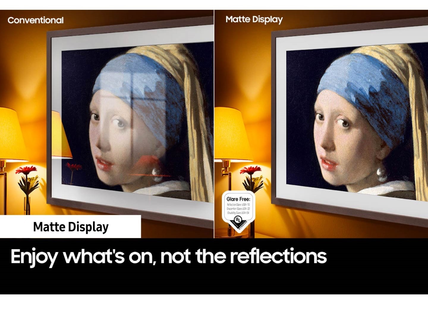 The left side of the screen with the word †Conventional' shows The Frame displaying an artwork full of reflections. The right side of the screen with the words †Matte Display' shows The Frame with the same painting that has no glare. A glare-free certified logo is on the lower left side.