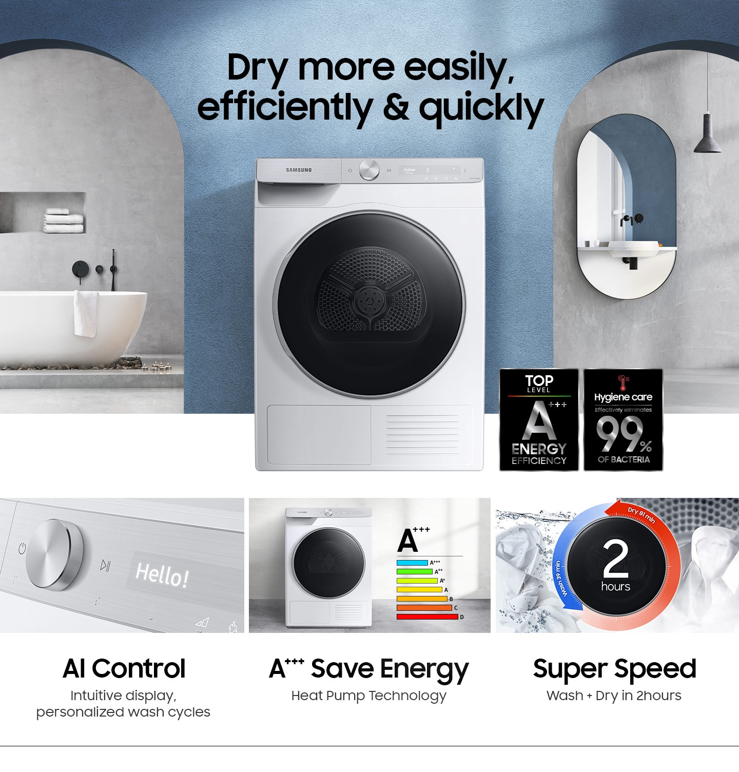 DV8000T is energy-efficient and 99&#37" germ-free with AI Control, A+++ Save Energy, and Super Speed functions.