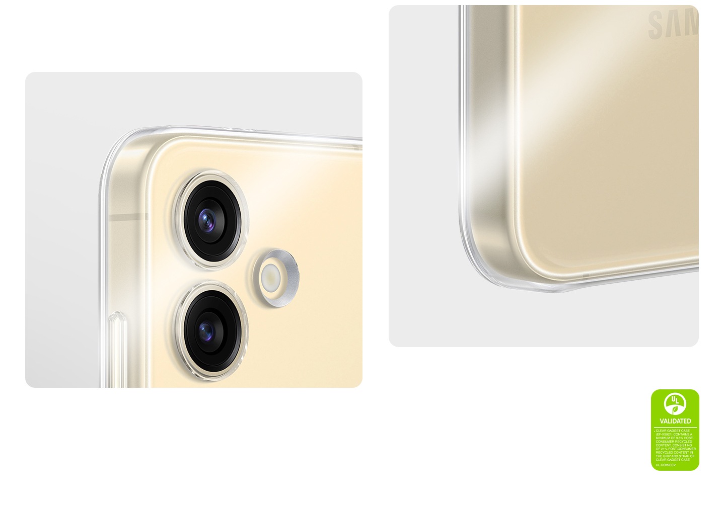 Le gros plan du Galaxy S24 dans l’étui gadget transparent met l’accent sur les bords de l’appareil, montrant la transparence de l’étui. Il y a un effet de mouvement qui ajoute de la luminosité pour mettre en évidence la transparence de l’étui. Le texte indique que L’ÉTUI GADGET TRANSPARENT CERTIFIÉ UL (EF-XS921) CONTIENT AU MOINS 9,6 % DE MATIÈRES RECYCLÉES POST-CONSOMMATION, AVEC 21 % DE MATIÈRES RECYCLÉES POST-CONSOMMATION DANS LA POIGNÉE ET LA SANGLE DE L’ÉTUI GADGET TRANSPARENT. UL.COM/ECV