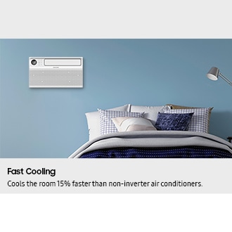 Fast Cooling. Cools the room 15% faster than non-inverter air conditioners.