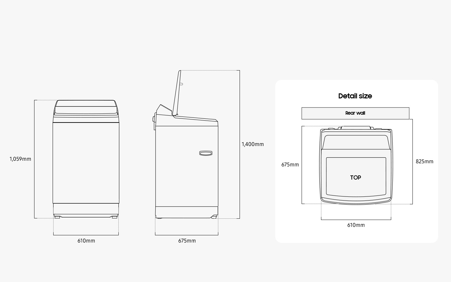 Illustration shows the Washer’s dimensions from the front, side, and top. Detail size is measured 610mm in width, 1,059mm in height, and 675mm in depth. When the door in the top is opened, it measures 1,400mm in total height. The washer must be installed depth front from to rear wall 825mm.
