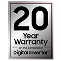 20 Years Warranty on the compressor - Digital Inverter
