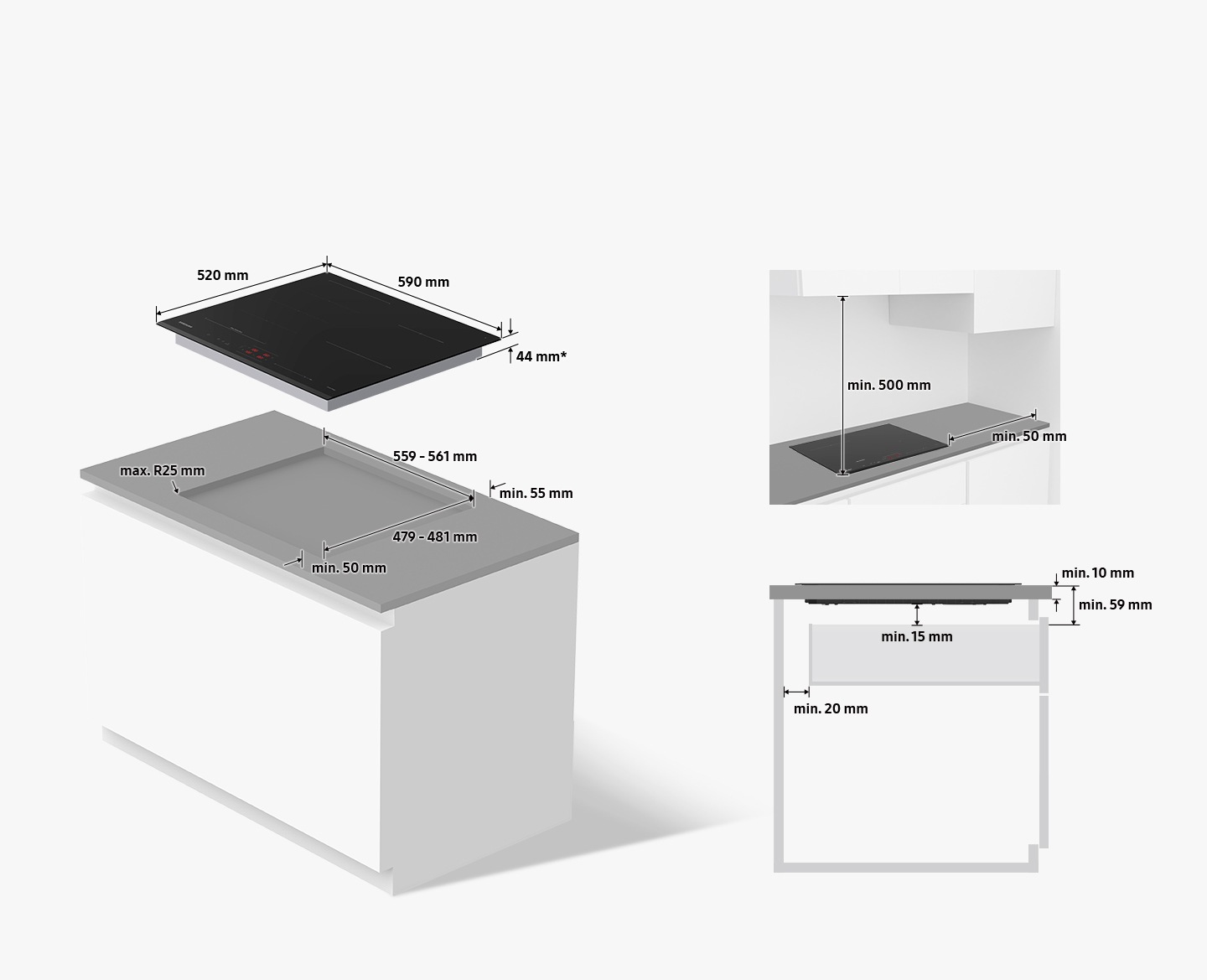 The cooktop measures 590mm wide, 520mm deep, and 44mm* high. The 44mm height must fit inside the countertop cutout. Countertop cutouts must be 559-561mm wide, 479-481mm deep, and less than R25mm round corners. There must be at least 55mm of uncut space on the back of the cutout and at least 50mm of uncut space on the front of the cutout. The minimum height of 15mm under the cooktop plus the minimum thickness of the countertop of 10mm must be at least 59mm. Drawers installed under the cooktop must be at least 20mm from the rear wall. When the cooktop is installed, there must be at least 500mm of space above the cooktop and at least 50mm to the right of the cooktop.