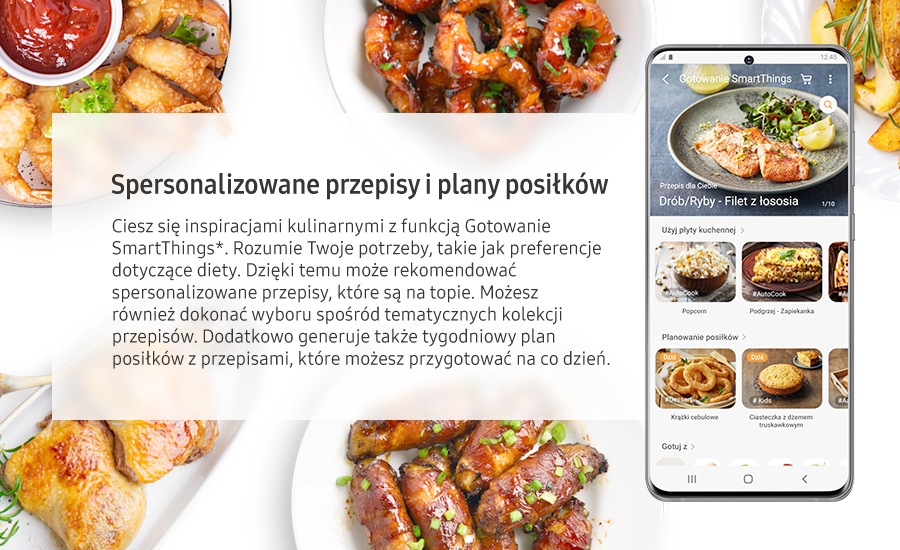 Rețetele și planurile de masă personalizate. Bucurați-vă de inspirația culinară cu SmartThings Cooking*. Îți înțelege nevoile de gătit, cum ar fi preferințele alimentare. Apoi recomandă rețete personalizate și în tendințe**. Sau puteți alege dintre colecțiile de rețete tematice. Și generează, de asemenea, un plan de masă săptămânal cu rețete de făcut în fiecare zi.