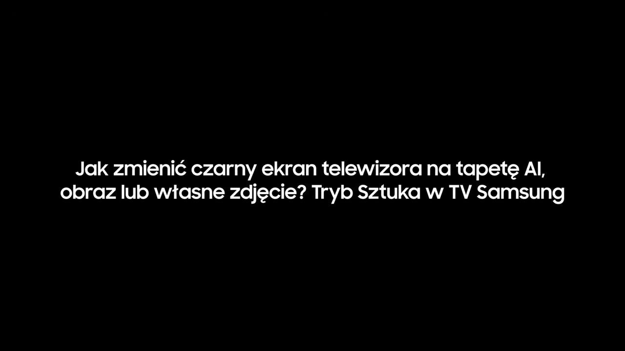 Jak zmienić czarny ekran TV na tapetę AI, obraz, lub własne zdjęcie?