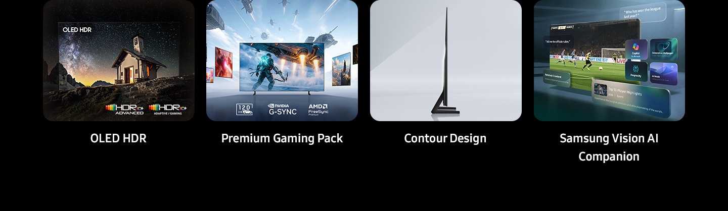 Top four features of Samsung OLED TV, including OLED HDR, Premium Gaming Pack, Contour Design and Samsung Vision AI Companion. OLED HDR includes HDR10+ Advanced logo, HDR10+ Adaptive / Gaming logo. Premium Gaming Pack includes 120Hz logo, NVIDIA G-Sync logo and AMD FreeSync Premium logo.