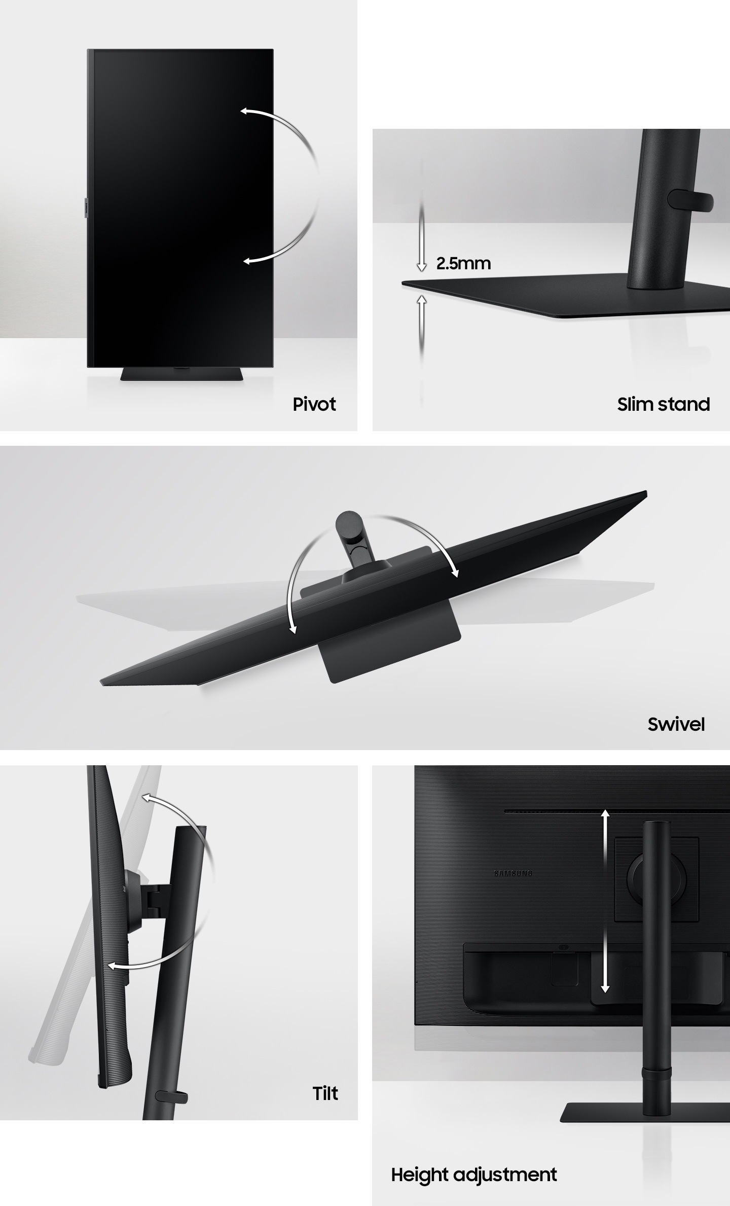 The display and its stand are shown in five different positions, demonstrating the pivot functionality, 2.5mm thickness of the slim stand, swivel functionality, tilt functionality and height adjustment capability.